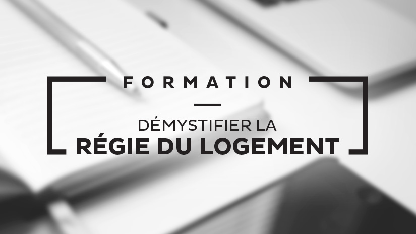 Nouvelle formation CORPIQ : démystifier la Régie du logement