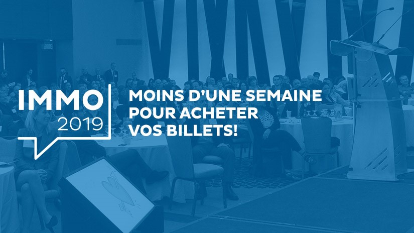 IMMO 2019 à Montréal: Avez-vous réservé vos billets?