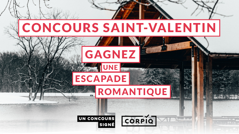 Concours Saint-Valentin CORPIQ! Gagnez un forfait pour deux personnes