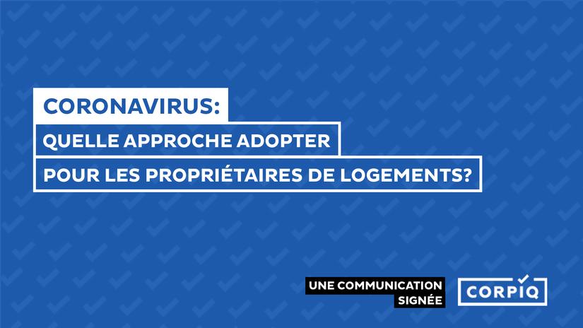 Coronavirus : quelle approche adopter pour les propriétaires de logements?