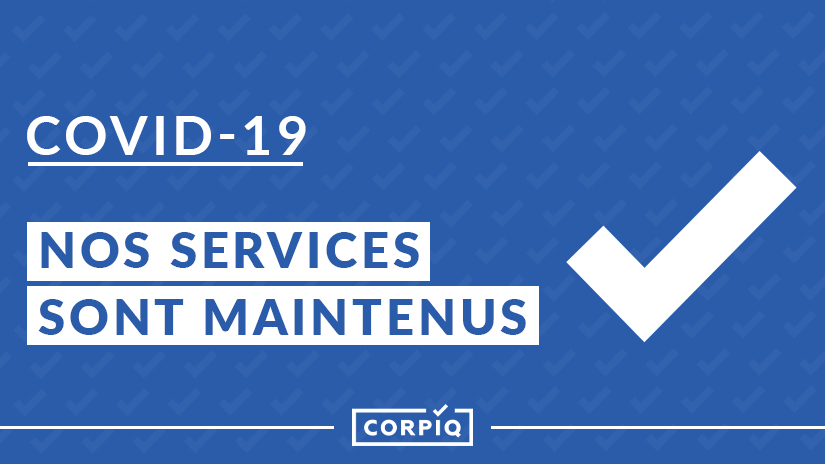 COVID-19 : CORPIQ services are maintained