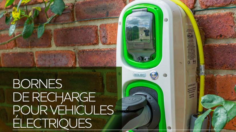 Bornes de recharge pour véhicules électriques : le virage vert à la porte des propriétaires