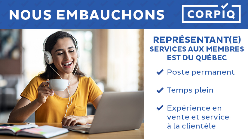 La CORPIQ embauche à Québec! Postulez pour le poste de Représentant(e), services aux membres