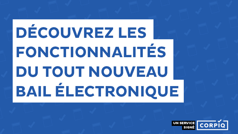 Visionnez un aperçu du tout nouveau Bail électronique