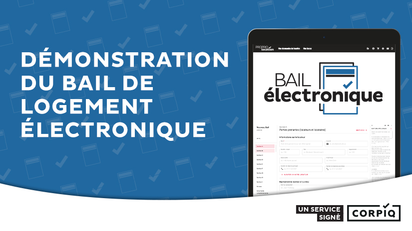 Démonstration des fonctionnalités du Bail de logement électronique de la CORPIQ