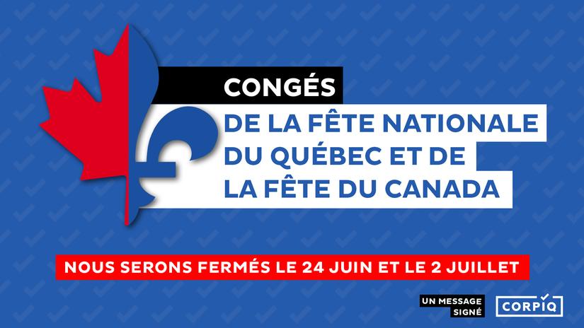 Congés de la fête nationale du Québec et de la fête du Canada