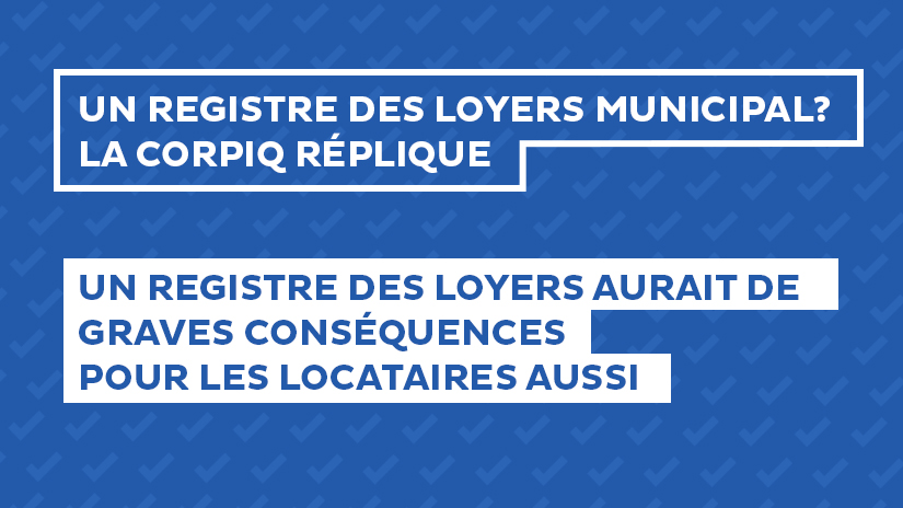 Un registre des loyers municipal? La CORPIQ réplique