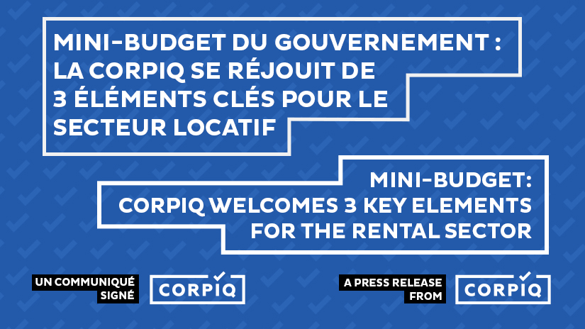 Mini-budget du gouvernement : la CORPIQ se réjouit de 3 éléments clés pour le secteur locatif