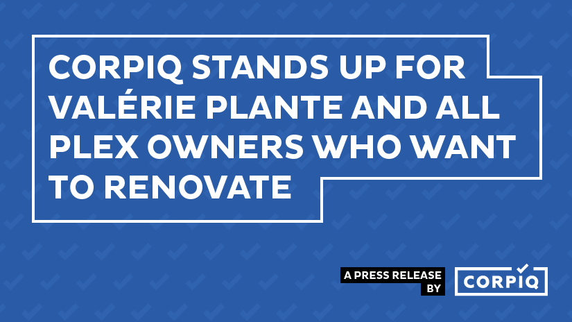 CORPIQ stands up for Valérie Plante and all plex owners who want to renovate