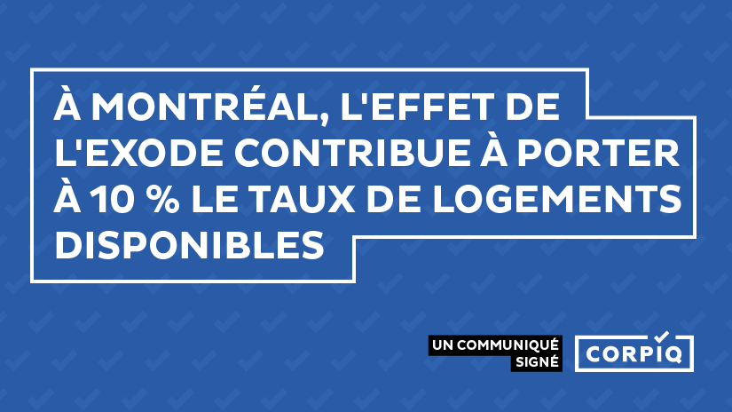 À Montréal, l'effet de l'exode contribue à porter à 10% le taux de logements disponibles