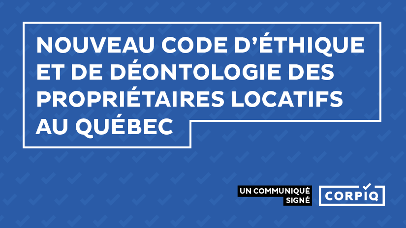 Nouveau code d’éthique et de déontologie des propriétaires locatifs au Québec