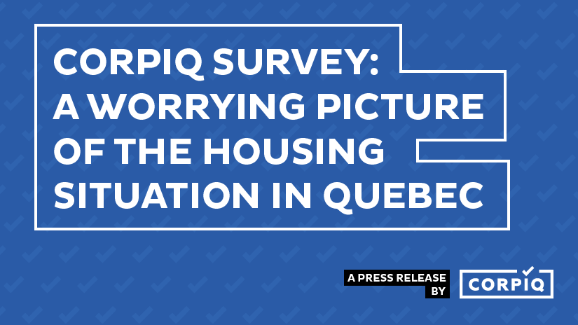 CORPIQ survey: a worrying picture of the housing situation in Quebec