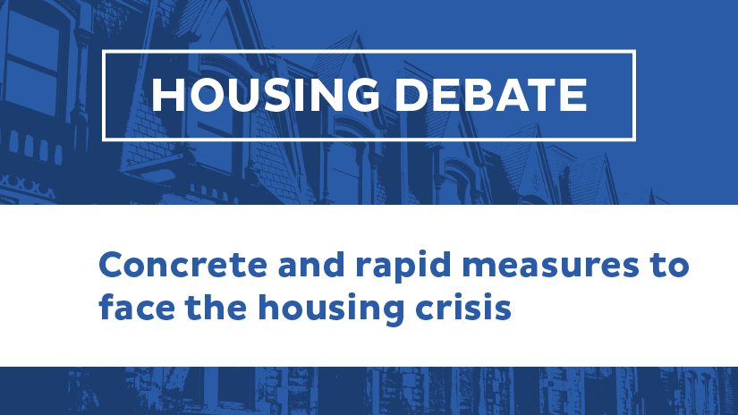 Housing debate: concrete and rapid measures to face the housing crisis