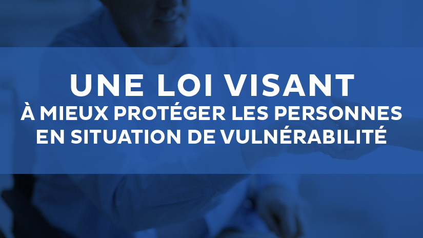 Loi visant à mieux protéger les personnes en situation de vulnérabilité