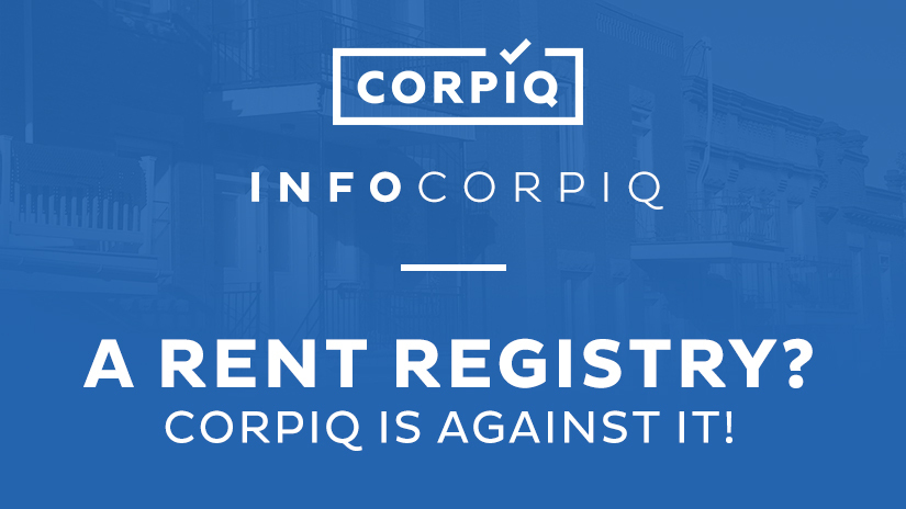 A rent registry? CORPIQ is against it!