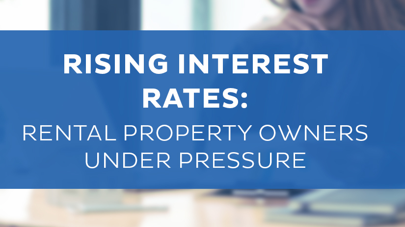Rental property owners under pressure with rising interest rates