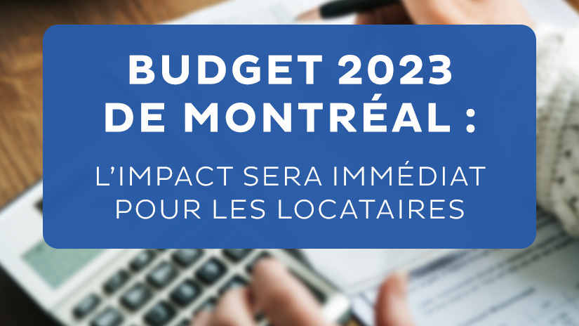 Budget 2023 de Montréal : l’impact sera immédiat pour les locataires