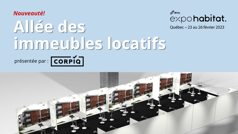 CORPIQ will present the rental building aisle at Expo habitat Québec