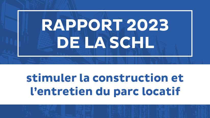 Rapport 2023 de la SCHL : stimuler la construction et l'entretien dans le parc locatif