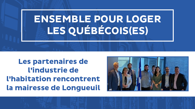 Les partenaires de l’industrie de l’habitation rencontrent la mairesse de Longueuil