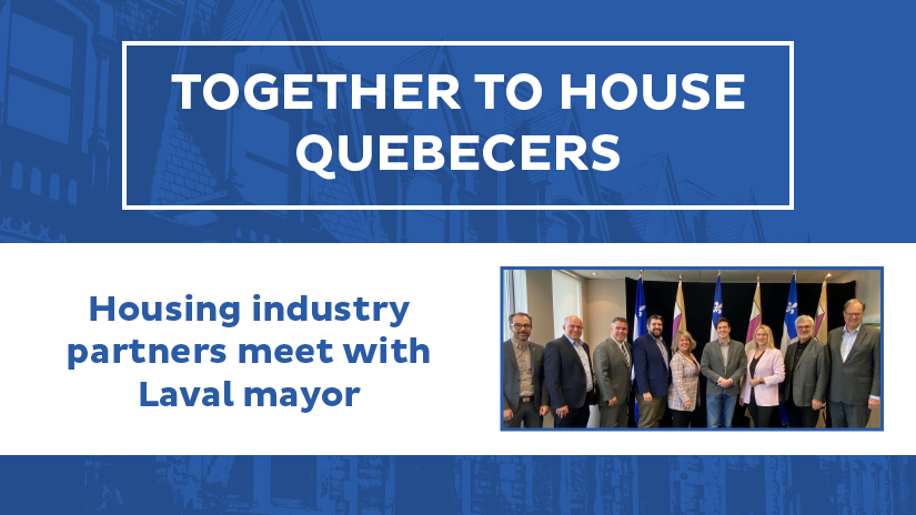 Housing industry partners meet with Laval mayor