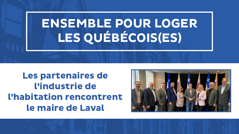 Les partenaires de l’industrie de l’habitation rencontrent le maire de Laval