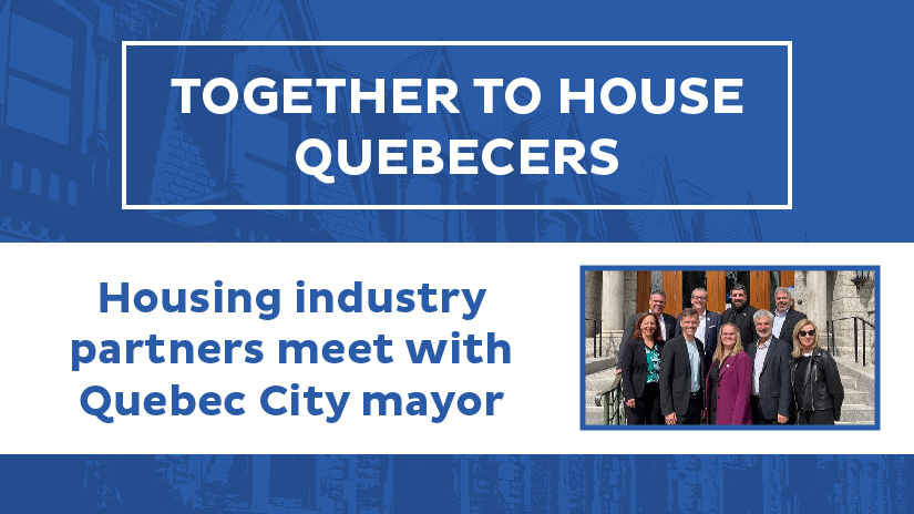 Housing industry partners meet with mayor of Quebec City