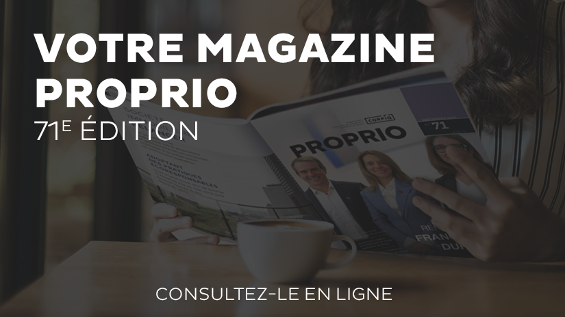 Consultez l’édition du mois de septembre 2024 du magazine PROPRIO en format numérique!